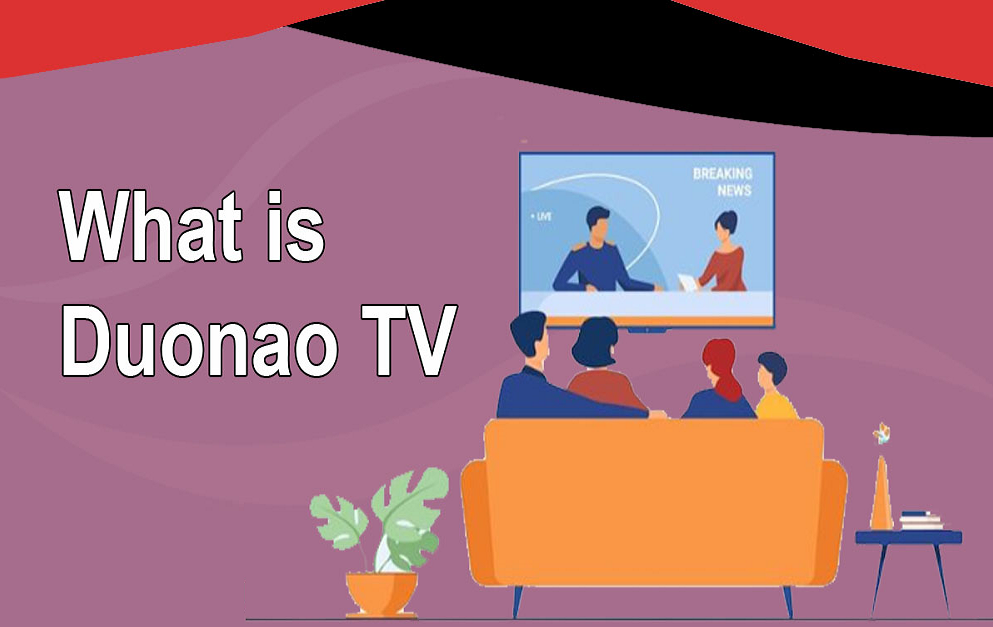 What Is Duonao TV